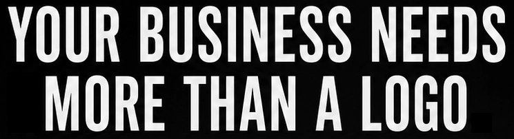 your business needs more than a logo